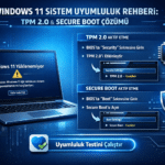 Windows 11 sistem gereksinimleri karşılamıyor hatası ve TPM 2.0 çözümü
